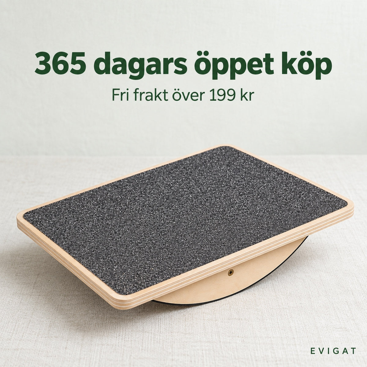 Balansbräda på en linneyta med texten 365 dagars öppet köp och fri frakt över 199 kr