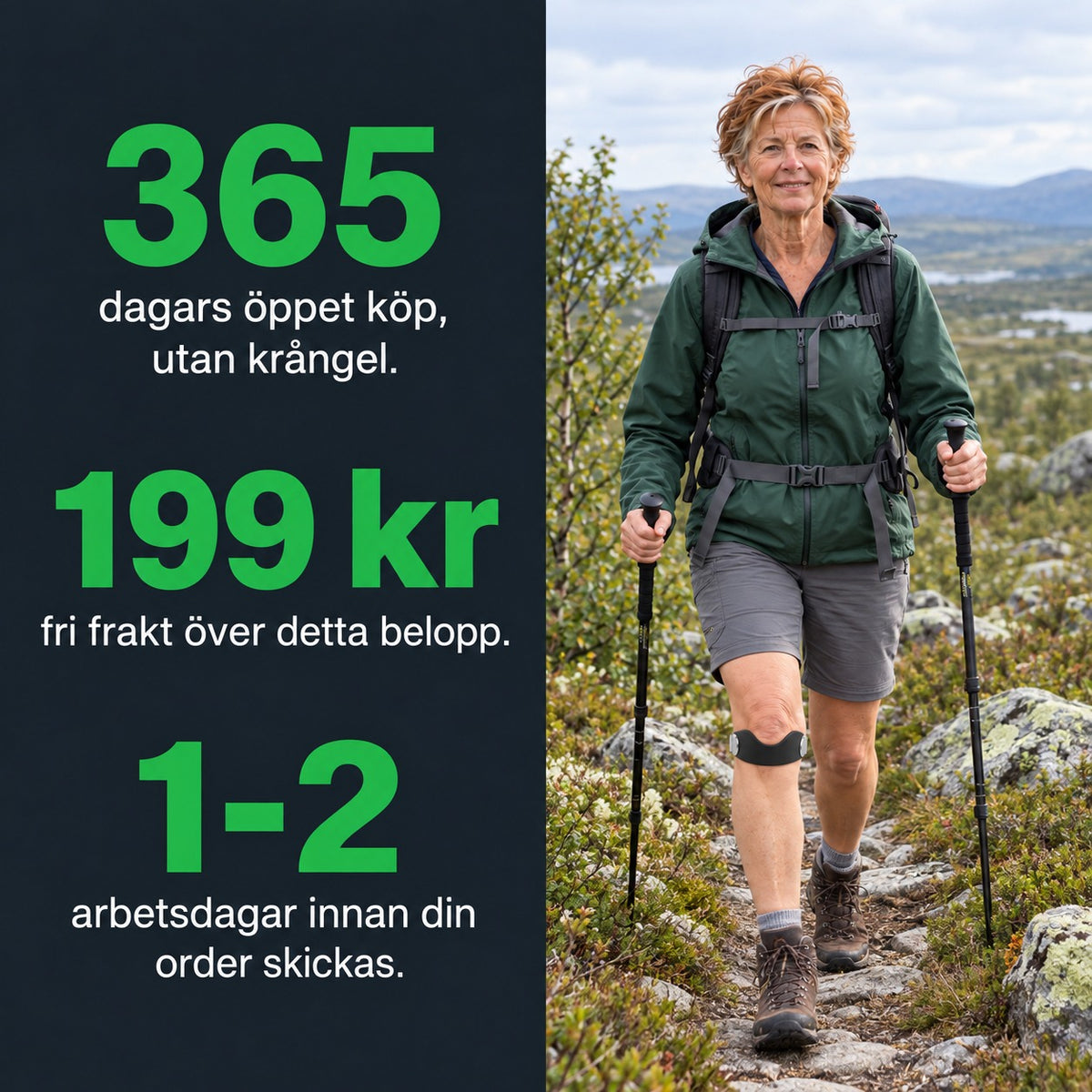 Texten 365 dagars öppet köp, fri frakt över 199 kr och 1 till 2 arbetsdagar innan din order skickas, bredvid en kvinna som vandrar med stavar