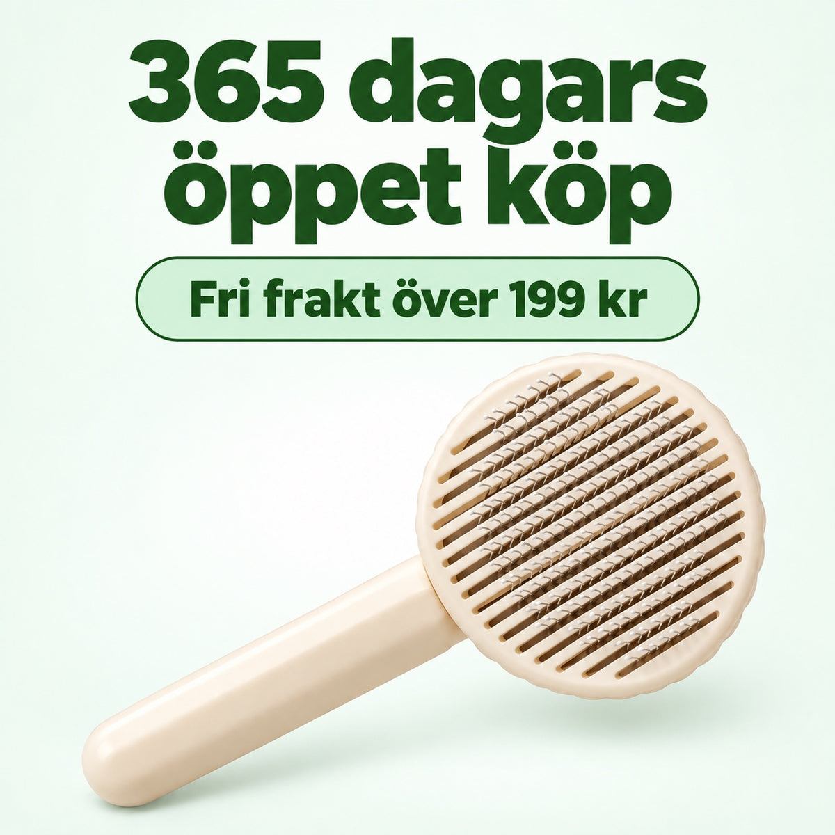 Cremevit självrensande borste med texten 365 dagars öppet köp och fri frakt över 199 kr