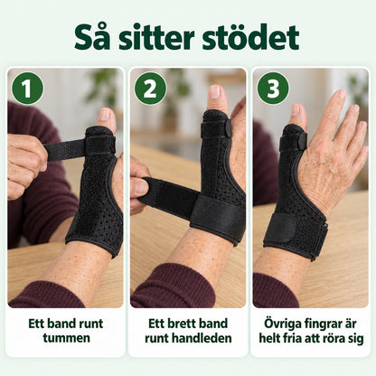 Så sitter stödet: ett band runt tummen, ett brett band runt handleden och fria fingrar